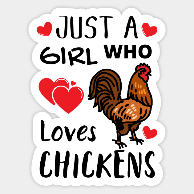 JUST A GIRL WHO LOVES CHICKENS | Funny Chicken Quote | Farming Hobby Sticker by KathyNoNoise